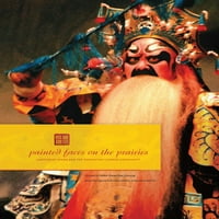 Брус Пил Специјални Колекции: Насликани Лица на Прериите: Кантонска Опера И Кинеската Заедница Едмонтон